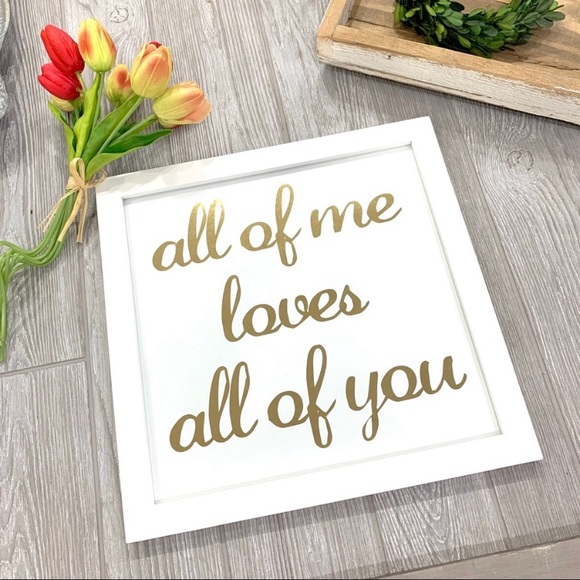 ALL OF ME LOVES ALL OF YOU FRAMED ART - Picture 2 of 2